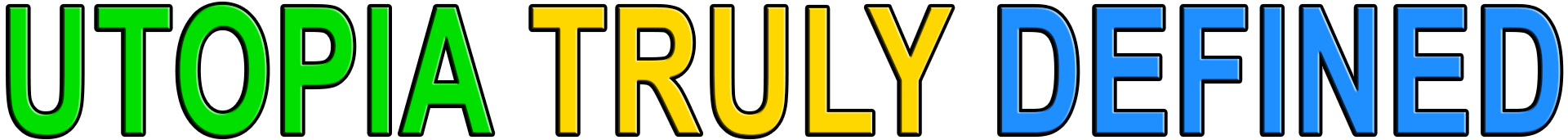 UTOPIA TRULY DEFINED